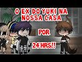 •O ex do Yuki na nossa casa por 24 hrs!!• Gacha Life