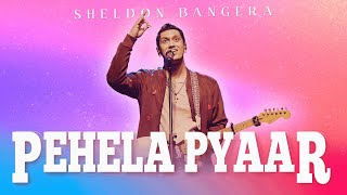Pehela Pyaar | Dil Aziz | Sheldon Bangera