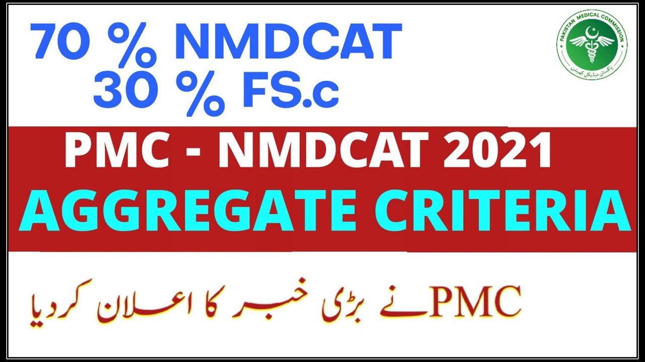 NMDCAT 70% and FSc 30% Aggregate Formula Announced/PMC NMDCAT MBBS-BDS Admissions Aggregate Criteria