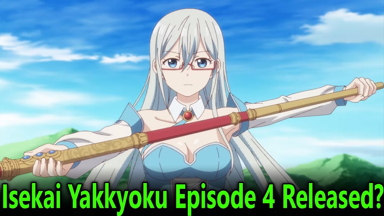 Isekai Yakkyoku Episode 4 Release Date 