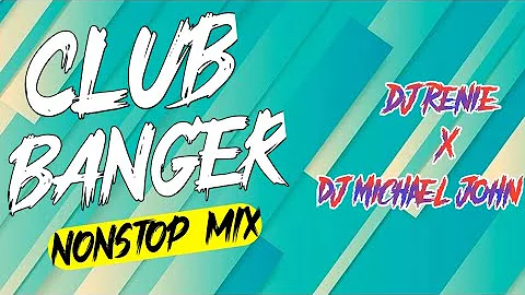 BEST OF CLUB BOOTLEG BANGER REMIX 2022 | NONSTOP CLUB BANGER FT. DJ MICHAEL JOHN X DJ RENIE