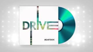 HEARTSKIN - DRIVE