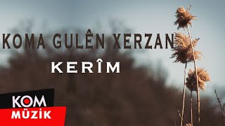 Koma Gulên Xerzan - Kerîm (1992 © Kom Müzik) Resimi