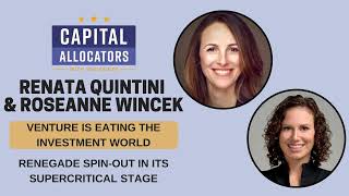 Renata Quintini and Roseanne Wincek – Renegade Spin-Out in the Supercritical Stage, Venture is...