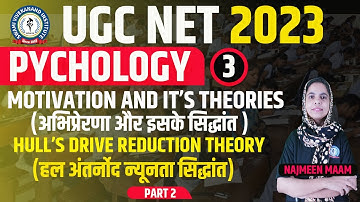 HULLS DRIVE REDUCTION THEORY | PART 2 | PSYCHOLOGY | LEC 3 | UGC NET 2023 | BY NAJMEEN MAAM