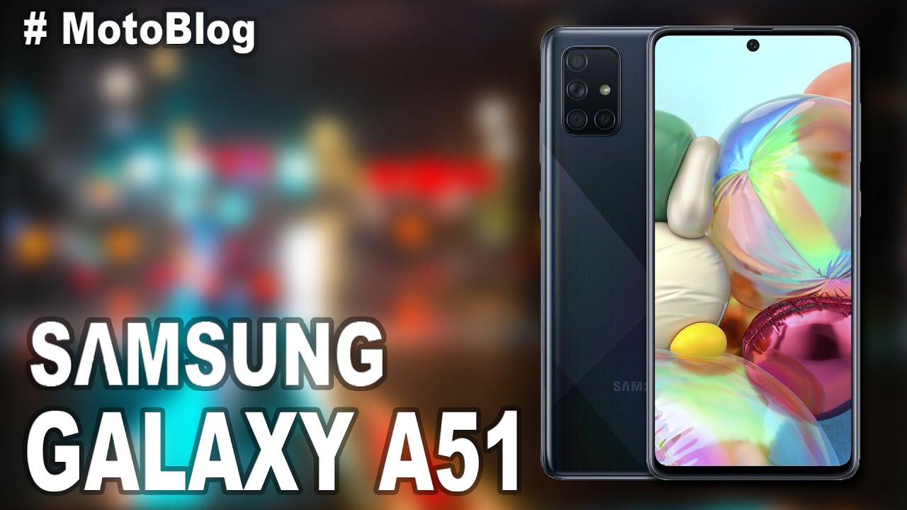 Samsung galaxy a35 5g обзоры. Samsung a51 обзор. Samsung Galaxy a51 выпуск. Samsung Galaxy a51 обзоры. Samsung Galaxy a51 Cardboard.