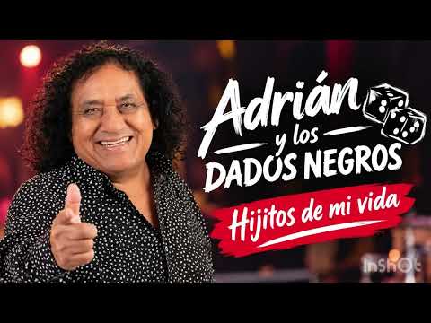 Hijitos de mi vida - Adrián y los dados negros