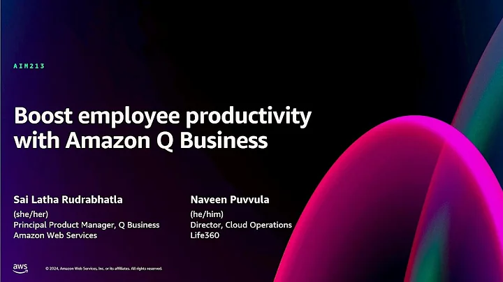 AWS re:Invent 2024 - Boost employee productivity with Amazon Q Business (AIM213)