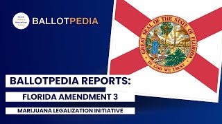 Florida Amendment 3: Marijuana Legalization Initiative