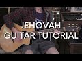 Elevation - Jehovah Guitar Tutorial
