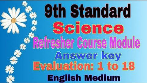 9th Science||Refresher Course module||Answer key||English Medium||pdf||2021-2022||Evaluation:1 to 18