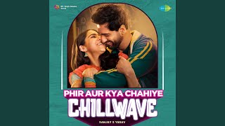Download Lagu Phir Aur Kya Chahiye - Chillwave MP3 Download Lagu Phir Aur Kya Chahiye - Chillwave MP3