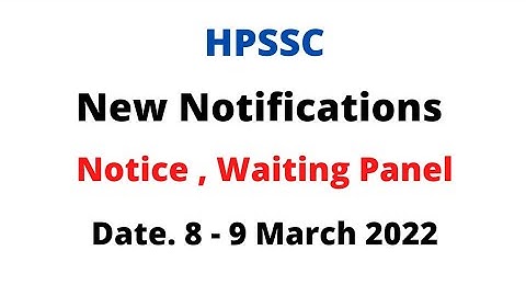 HPSSC New Notifications (8-9 March 2022) Result, Waiting Panel etc.