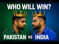 PAK VS IND SECOND MATCH  .WHO WILL WIN?