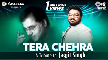 Tera Chehra (Official Video) | Babul Supriyo |Tips Rewind: A Tribute To Jagjit Singh |Shameer Tandon