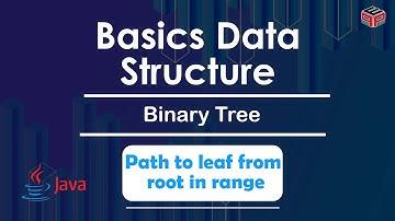 Path to leaf from root in range |  Binary Tree | In English | Java | Video_11