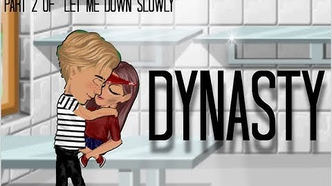 Dynasty - MSP Version - Part 2 of "Let Me Down Slowly" | Emi