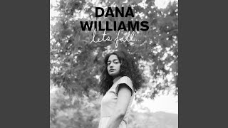 Miniatura del video "Dana Williams - Let's Fall"