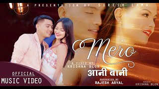 Mero Aani Bani by Suresh Lama | Feat. Alisha Pun Magar | New Nepali Song 2021