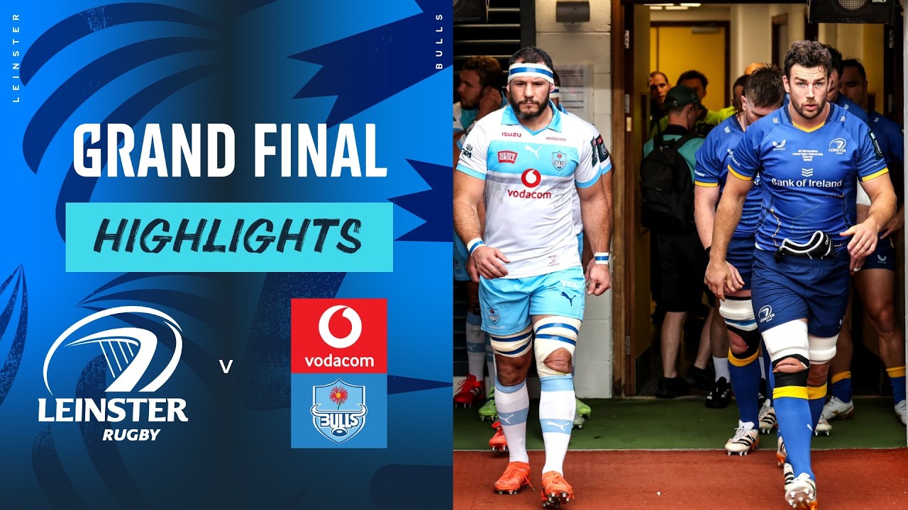 GRAND FINAL | Leinster v Vodacom Bulls | Highlights | 2025/26