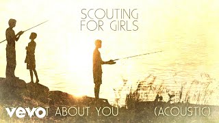 Scouting For Girls - It&#39;s Not About You (Acoustic)