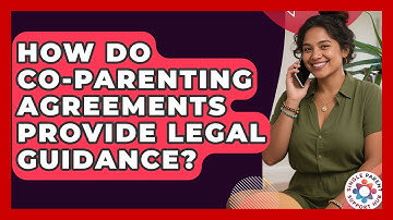 How Do Co-Parenting Agreements Provide Legal Guidance? - Single Parent Support Hub