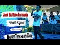 Jack ba rose ko manja  nilweth agitok  5 september happy teachers day  viral.