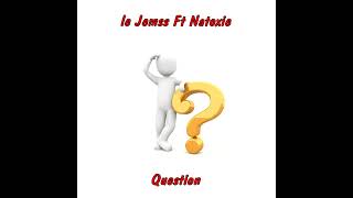 Le Jèm'ss Ft Natoxie - Question (Brinin Sa Riddim) 2022