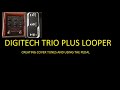 Digitech Trio Plus Looper. Learning After Midnight. Slow version.