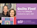 Quilts First! April 2024