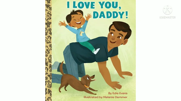 I love you, DADDY! by Edie Evans Read Aloud | Kids...