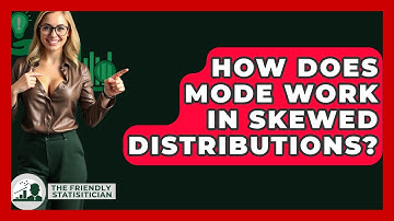 How Does Mode Work In Skewed Distributions? - The Friendly Statistician