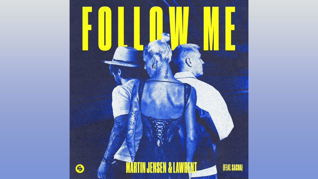 Martin Jensen \u0026 LAWRENT feat. SACHA - Follow Me (Extended Mix)