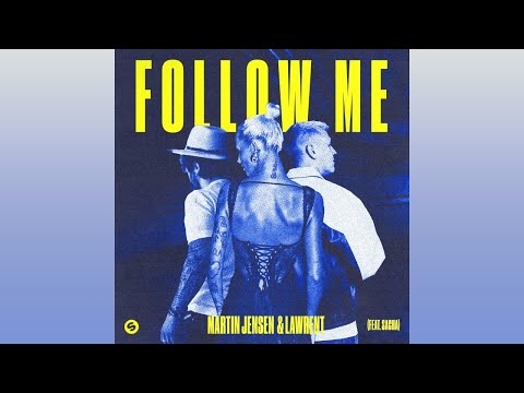 Martin Jensen & LAWRENT feat. SACHA - Follow Me (Extended Mix)