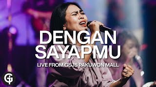 Dengan Sayapmu | Cover by GSJS Worship