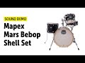 Mapex | Mars Bebop Shell Set | Sound Demo (no talking)