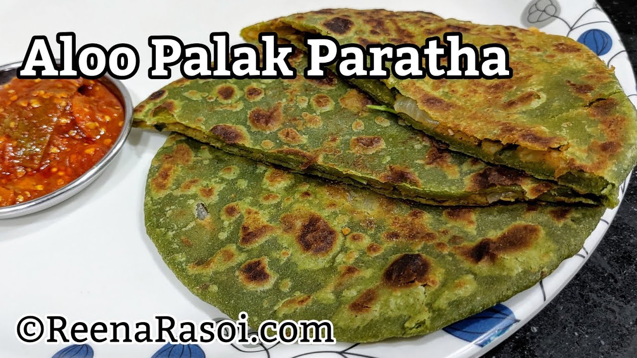 Aloo stuffed Palak Paratha आलू भरा पालक पराठा