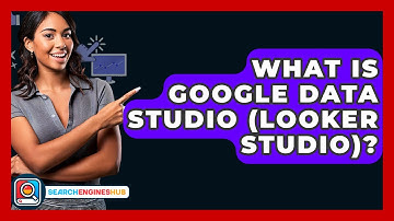 What Is Google Data Studio (Looker Studio)? - SearchEnginesHub.com