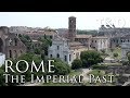 The Imperial Past of Rome 🇮🇹 Rome Tourist Guide - Travel &amp; Discover