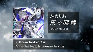 Camellia feat. Ninomae Ina'nis - Drenched in Air [From Ashed Wings / 灰の羽搏]