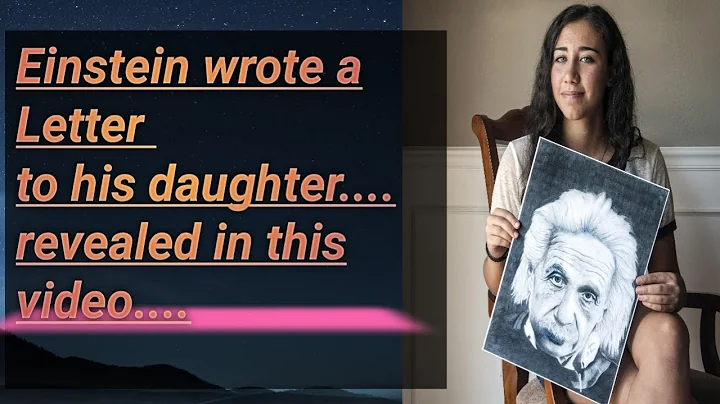 Sir Einstein wrote a Letter to his daughter, about regret of his last life about love