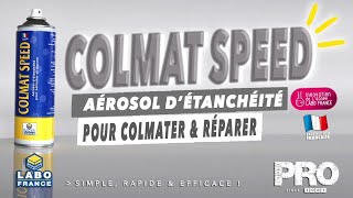 COLMAT SPEED aérosol d’étanchéité pour colmater, réparer en 1 couche fuites, fissures, trous...