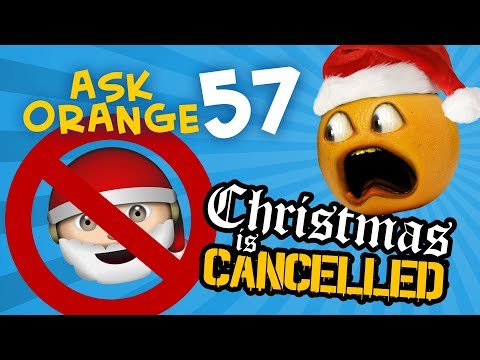 annoying-orange---ask-orange-#57:-christmas-is-cancelled!!!