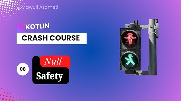 Kotlin Crash Course #8 - NULL SAFETY IN KOTLIN