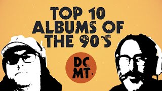 Favorite Albums of the 90s - DCMT (Smashing Pumpkins, Starflyer 59, Jars of Clay, The Cure...)