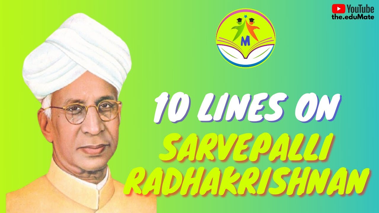 10 Lines On Dr. Sarvepalli Radhakrishnan | Speech On Dr ...