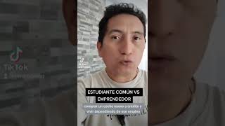 Estudiante común Vs Emprendedor