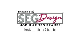 SEGDesign Installation Guide by Banner Ups 328 views 4 years ago 2 minutes, 35 seconds