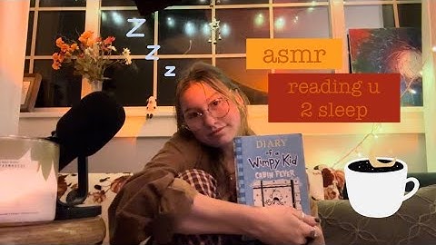 asmr | reading diary of a wimpy kid: cabin fever pt. 3 #asmr #reading #sleepy