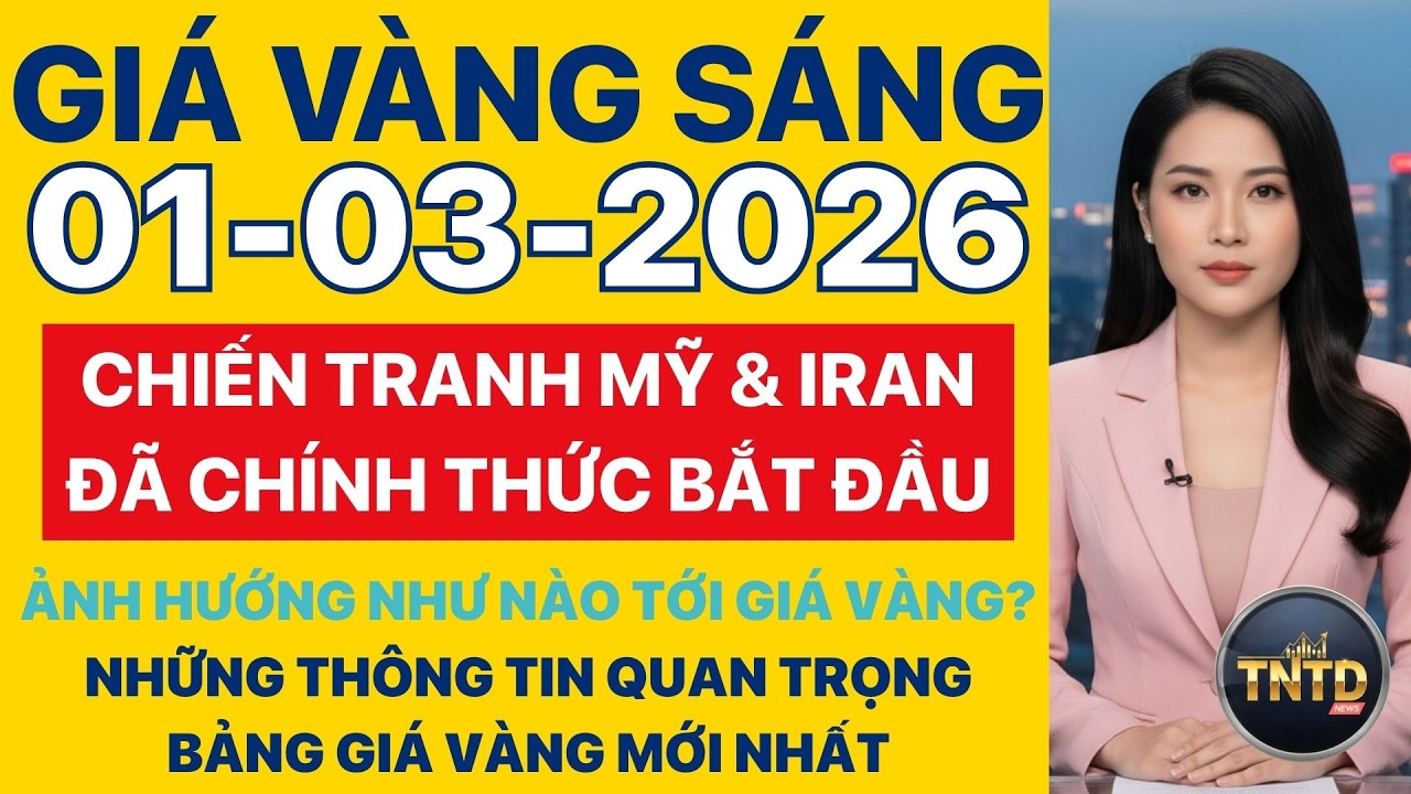 Giá vàng hôm nay | Sáng Ngày 1/3/2026 | Giá vàng thế giới và trong nước, Giá bạc, Ngoại tệ, Bitcoin.